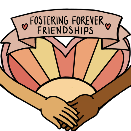 FOSTERING FOREVER FRIENDSHIPS